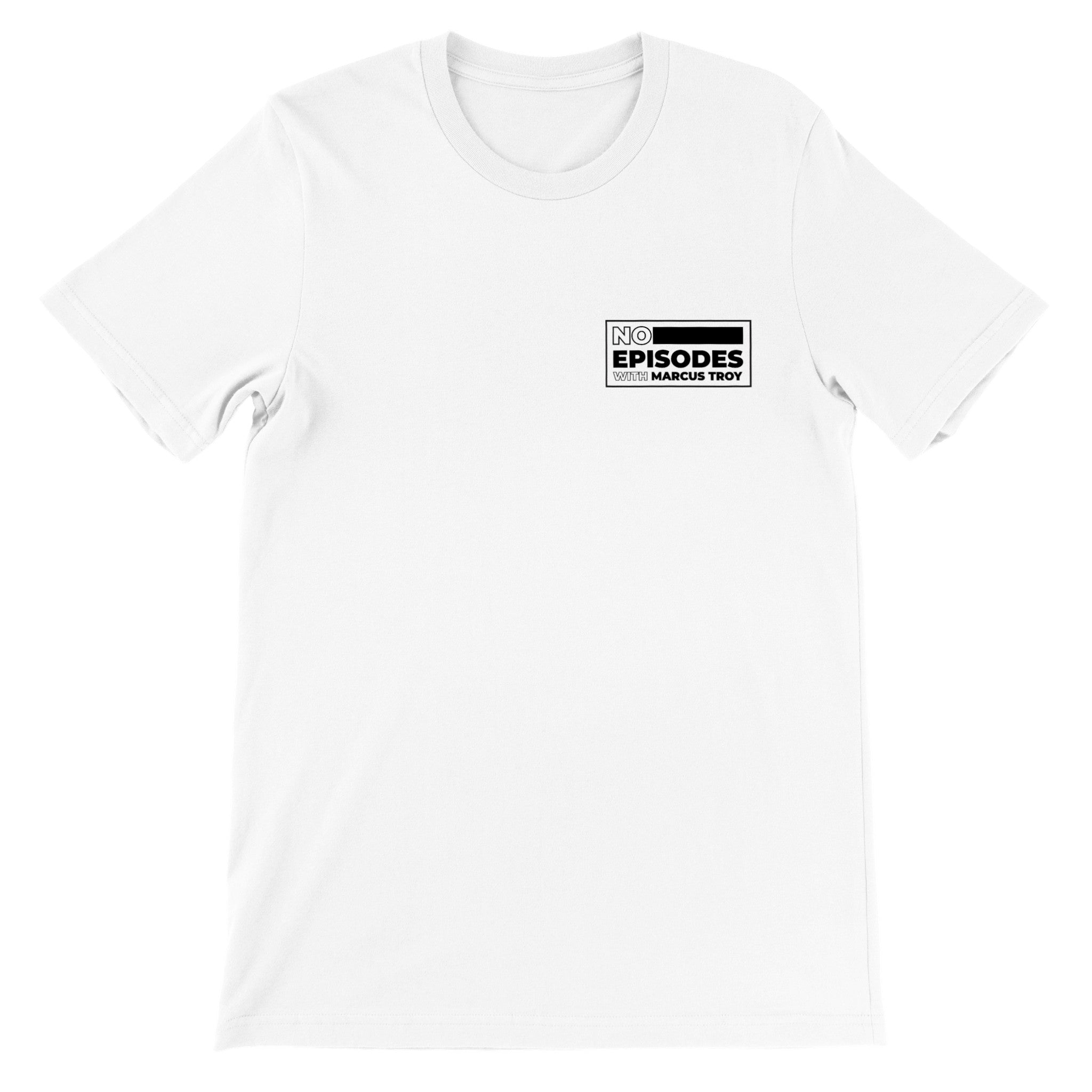No Episodes Premium Unisex Crewneck T-shirt